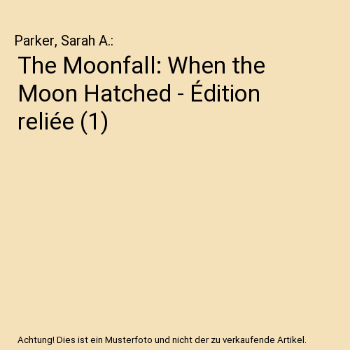 The Moonfall: When the Moon Hatched - Édition reliée (1)