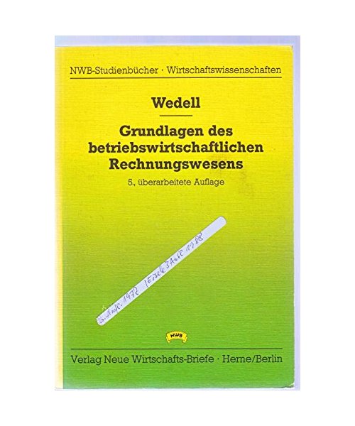 Grundlagen des betriebswirtschaftlichen Rechnungswesens: Aufgaben, Instrumente, Verrechnungstechnik (NWB-Studienbücher - Wirtschaftswissenschaften)
