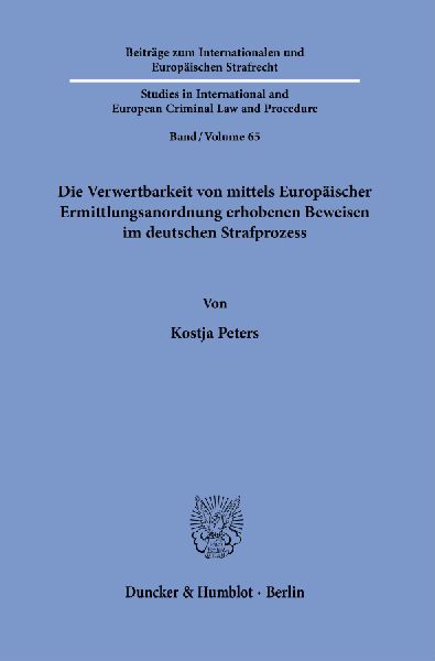 Die Verwertbarkeit von mittels Europäischer Ermittlungsanordnung erhobener Beweise im deutschen Strafprozess