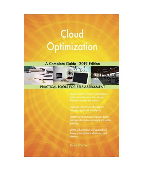 Cloud Optimization A Complete Guide - 2019 Edition