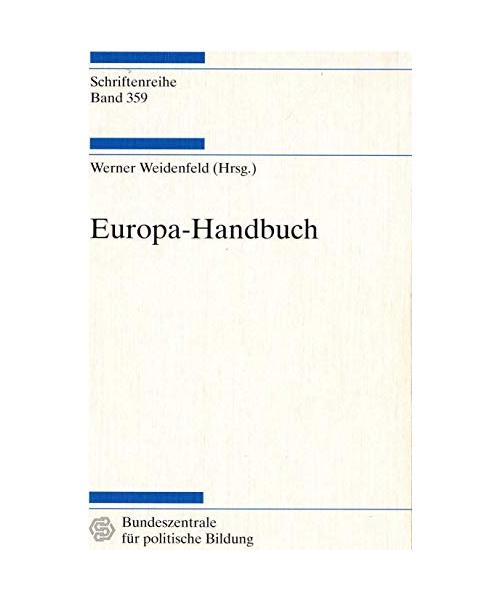 Europa-Handbuch: Schriftenreihe der Bundeszentrale für Politische Bildung - Band 359