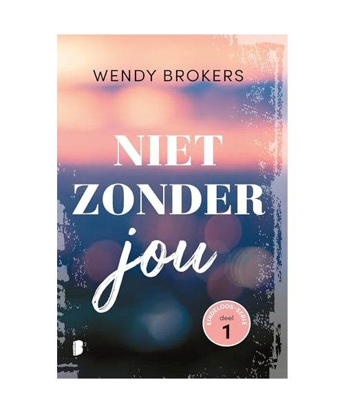 Niet zonder jou (Eindeloos-serie, 1)