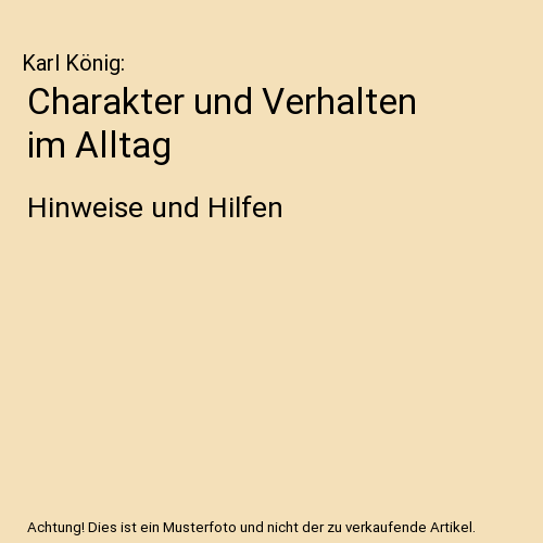 Charakter und Verhalten im Alltag