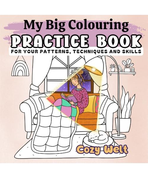 My Big Colouring Practice Book: For your patterns, techniques and skills. (Cozy Welt (eng.))