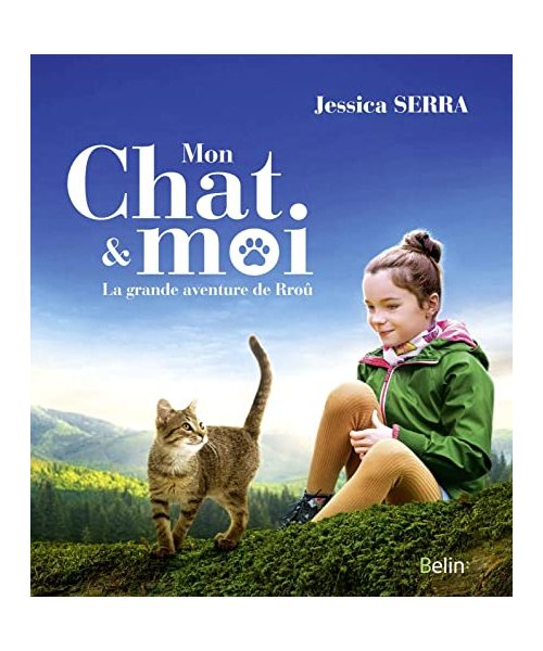 Mon chat et moi: La grande aventure de Rrou