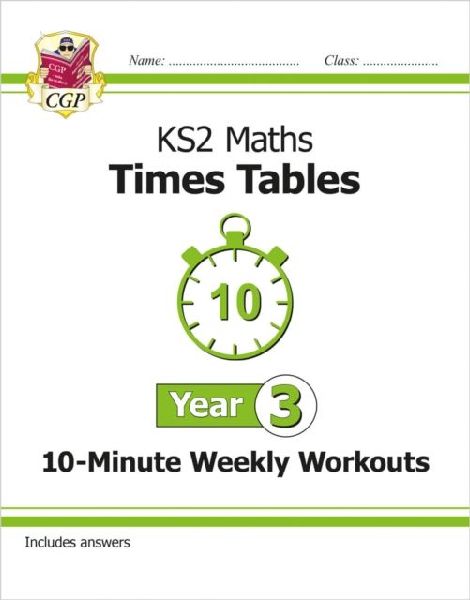 KS2 Year 3 Maths Times Tables 10-Minute Weekly Workouts