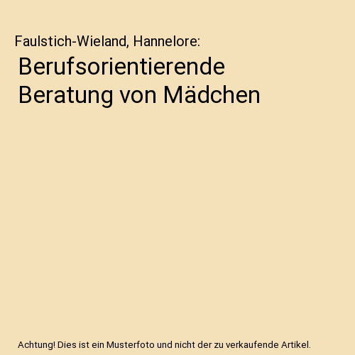 Berufsorientierende Beratung von Mädchen