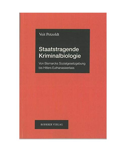 Staatstragende Kriminalbiologie