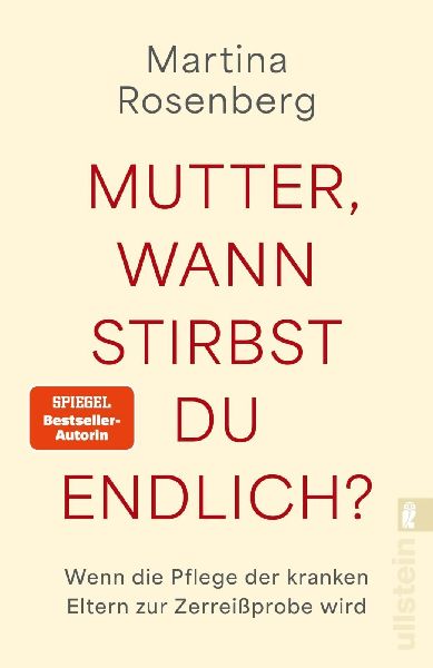 Mutter, wann stirbst du endlich?