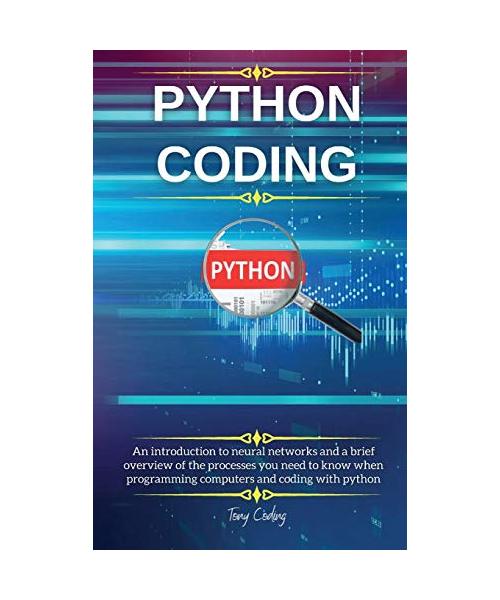 Python Coding and Programming: Start to learn the hard core of computer programming, data analysis and coding project in python