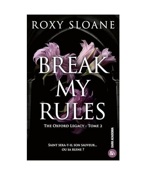 Break My Rules: The Oxford Legacy T2