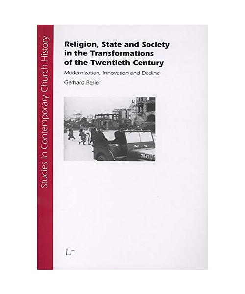 Religion, State and Society in the Transformations of the Twentieth Century: Modernization, Innovation and Decline