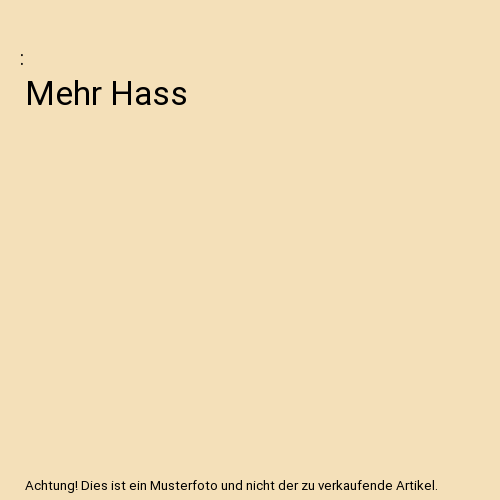 mehr hass