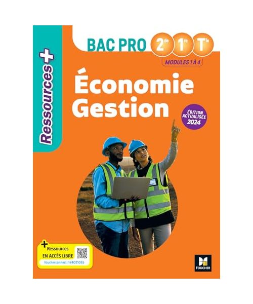 Ressources Plus - ÉCONOMIE GESTION - 2de 1re Tle Bac Pro - Ed. 2024 - Livre élève