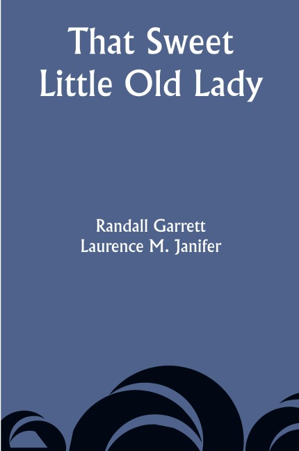 That Sweet Little Old Lady