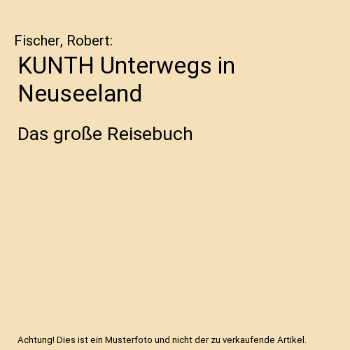 KUNTH Unterwegs in Neuseeland