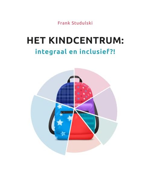 Het Kindcentrum: integraal en inclusief?!