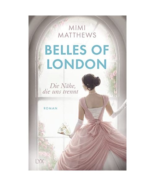 Belles of London - Die Nähe, die uns trennt