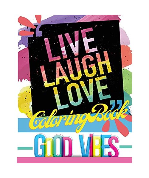 Live Laugh Love Coloring Book