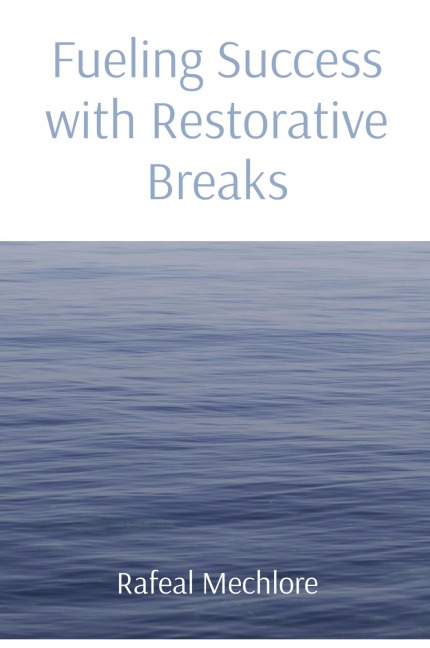 Fueling Success with Restorative Breaks