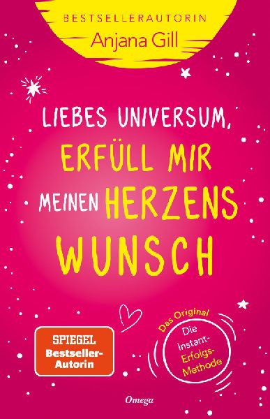Liebes Universum, erfüll mir meinen Herzenswunsch