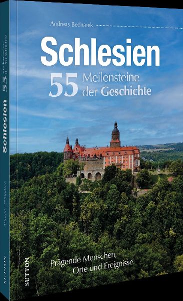 Schlesien. 55 Meilensteine der Geschichte