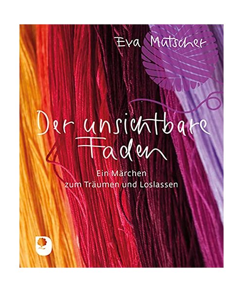 Der unsichtbare Faden: Ein Märchen zum Träumen und Loslassen (Eschbacher Mini)