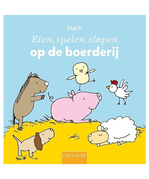 Eten, spelen, slapen op de boerderij (Clavis peuter)