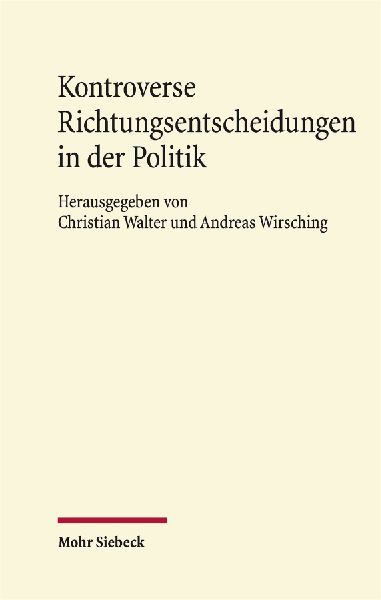Kontroverse Richtungsentscheidungen in der Politik