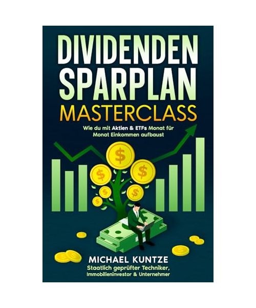 Dividenden-Sparplan Masterclass: Wie du mit Aktien & ETFs Monat für Monat Einkommen aufbaust