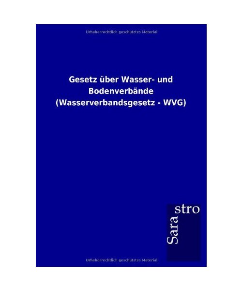 Gesetz über Wasser- und Bodenverbände (Wasserverbandsgesetz - WVG)