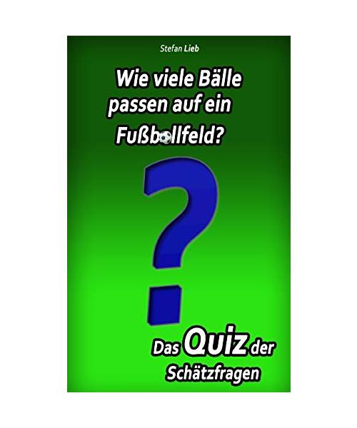 Wie Viele Bälle Passen Auf Ein Fußballfeld? - Das Quiz Der Schätzfragen