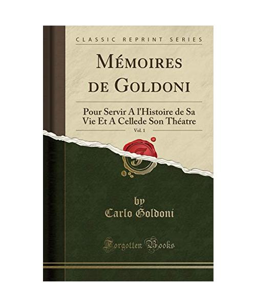 Mémoires de Goldoni, Vol. 1