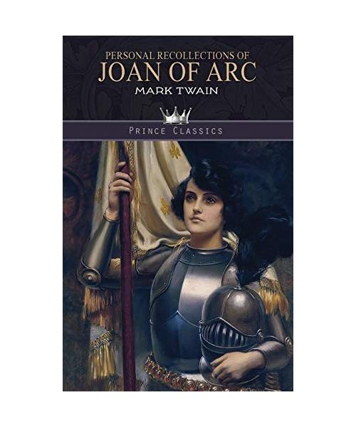 Personal Recollections of Joan of Arc