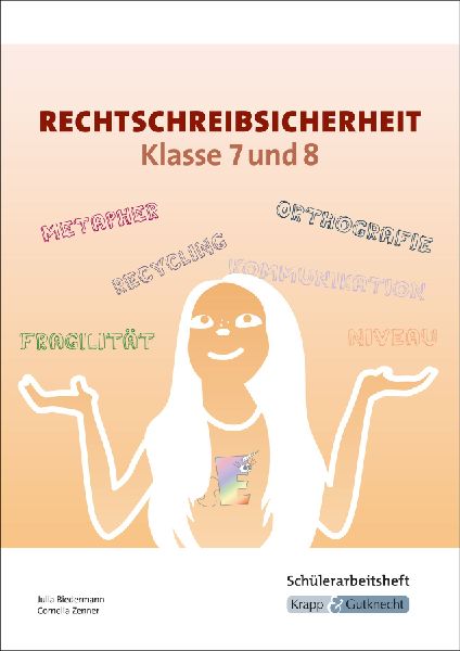 Rechtschreibsicherheit Klasse 7 und 8 - Schülerarbeitsheft