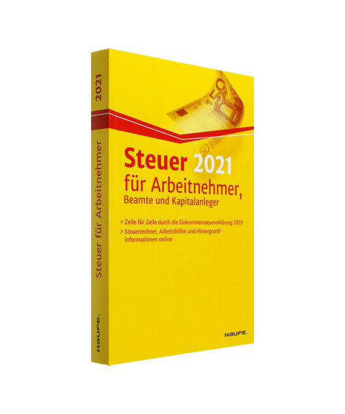 Steuer 2021 für Arbeitnehmer, Beamte und Kapitalanleger