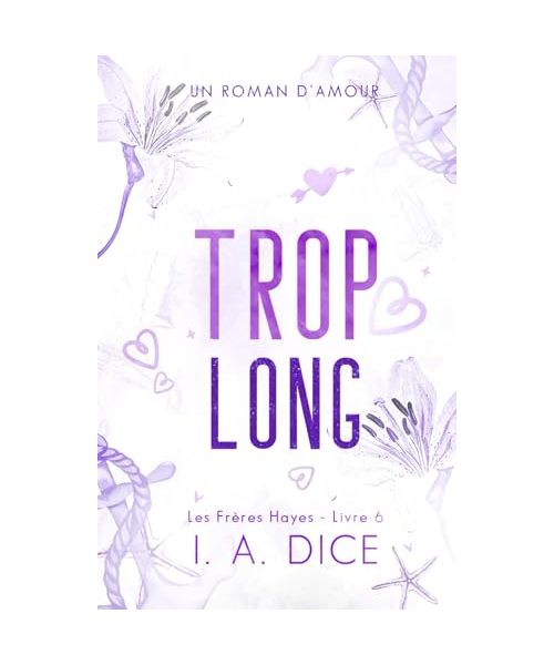 Trop long: Les Frères Hayes - Livre 6