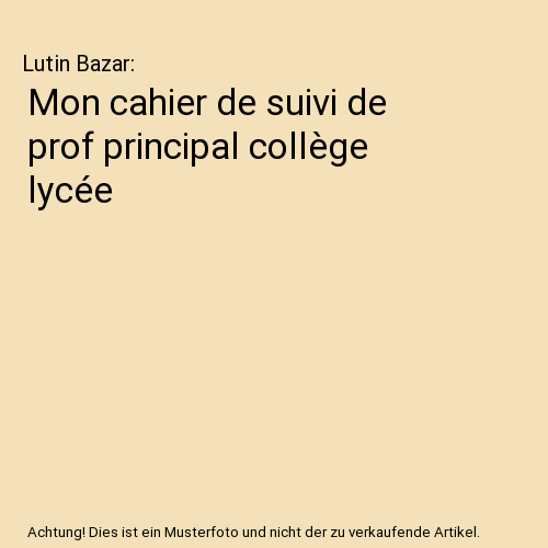 Mon cahier de suivi de prof principal collège lycée