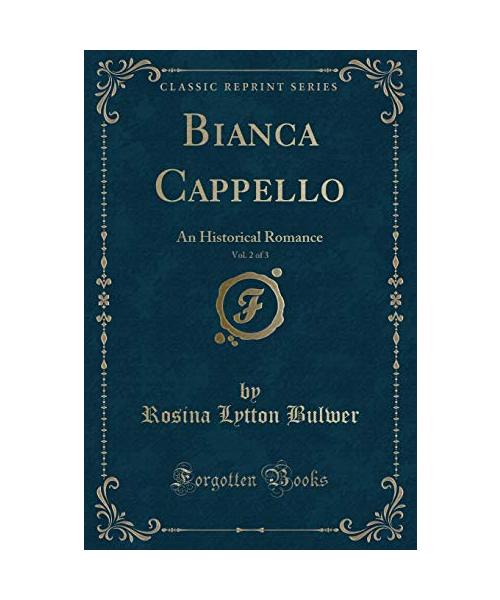 Bianca Cappello, Vol. 2 of 3
