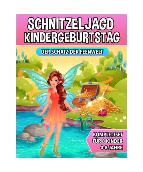 Schnitzeljagd Kindergeburtstag - Der Schatz der Feenwelt: Schatzsuche für Kinder mit Feen - Komplettset mit Schatzkarte, Rätseln, Einladungen, Urkunden und vieles mehr!