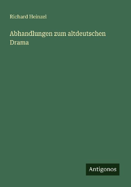 Abhandlungen zum altdeutschen Drama