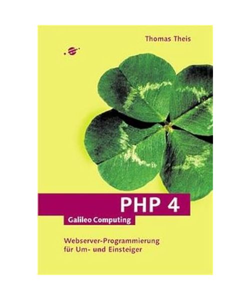 PHP 4: Webserver-Programmierung für Einsteiger