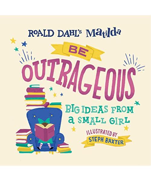 Matilda: Be Outrageous
