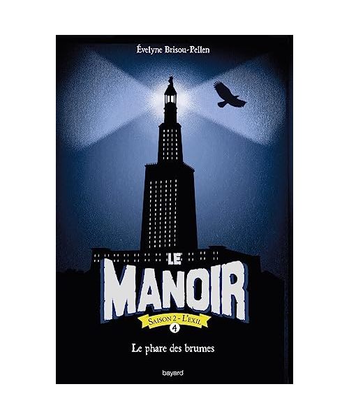 Le manoir saison 2, Tome 04: Le Phare des brumes