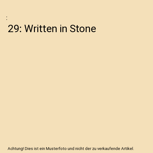 29: Written in Stone