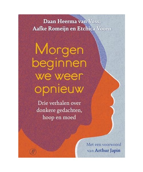 Morgen beginnen we weer opnieuw: Drie verhalen over donkere gedachten, hoop en moed