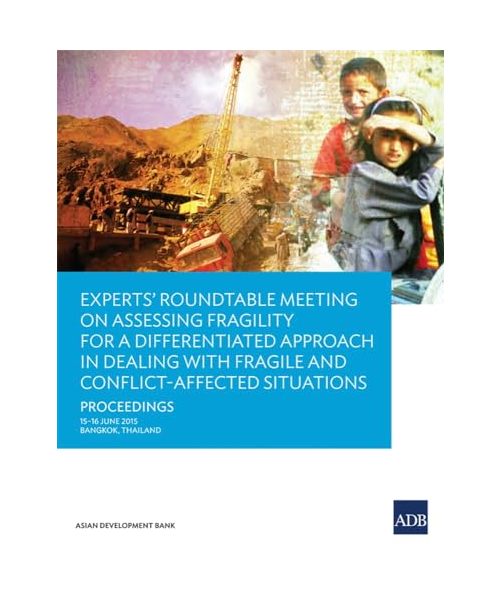 Experts' Roundtable Meeting on Assessing Fragility for a Differentiated Approach in Dealing with Fragile and Conflict-Affected Situations