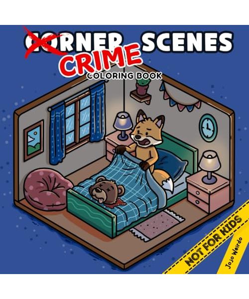 Corner Crime Scenes: A Parody Coloring Book for Adults – 40 Twisted, Hand-Drawn Pages of Murderous Corners for Stress Relief – Unwind with Crime, ... Fans – By the Creator of Cozy Crime Scenes