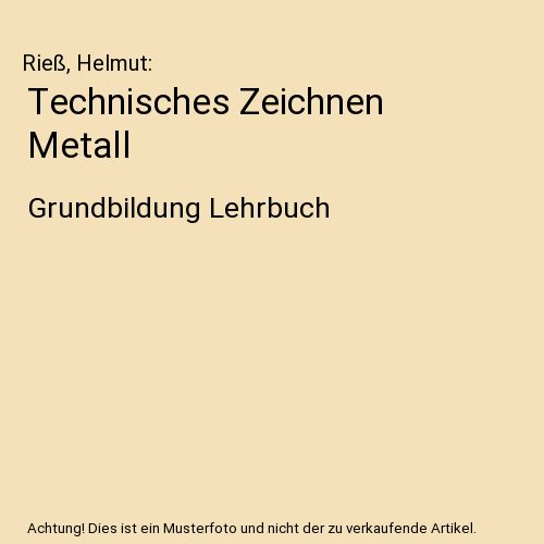 Technisches Zeichnen Metall