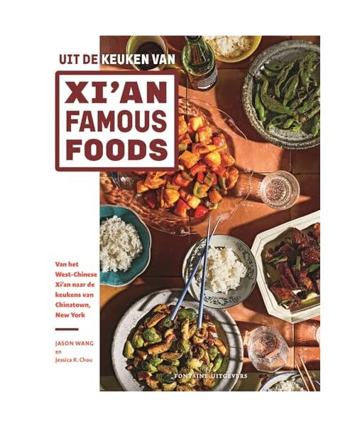 Uit de keuken van Xi'an Famous Foods: van het West-Chinese Xi'an naar de keukens van Chinatown, New York